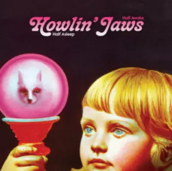 Howlin' Jaws: Half Asleep Half Awake