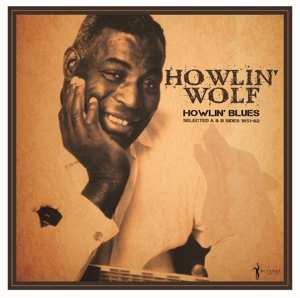 LP Howlin' Wolf: Howlin' Blues - Selected A & B Sides (1951-1962)