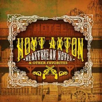 CD Hoyt Axton: Heartbreak Hotel & Other Favorites