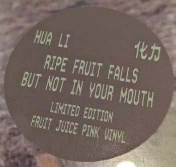 LP Hua Li: Ripe Fruit Falls But Not In Your Mouth CLR
