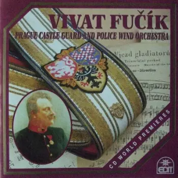 Hudba Hradní Stráže a Policie ČR: Vivat Fučík - Cd