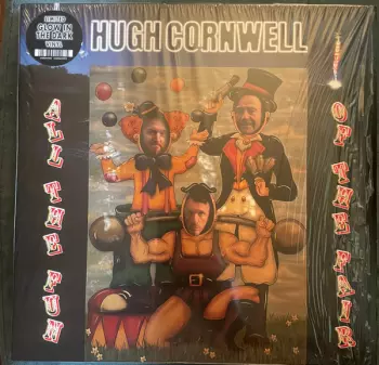 Hugh Cornwell: All The Fun Of The Fair