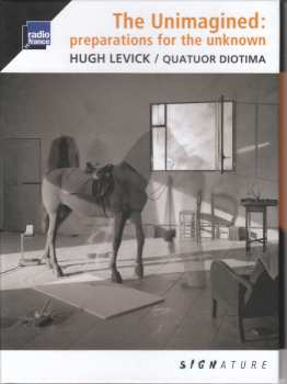 Album Quatuor Diotima: The Unimagined: Preparations For The Unknown
