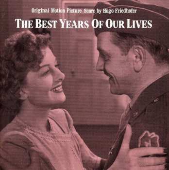CD Hugo Friedhofer: The Best Years Of Our Lives