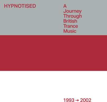 Album Hypnotised: A Journey Through British Trance / Var: Hypnotised: A Journey Through British Trance