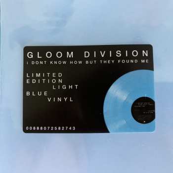LP I DONT KNOW HOW BUT THEY FOUND ME: Gloom Division CLR | LTD
