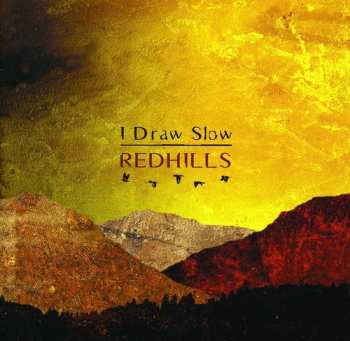 Album I Draw Slow: Redhills