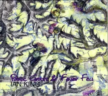Ian King: Panic Grass & Fever Few