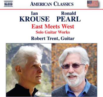 Album Ian Krouse: East Meets West (Solo Guitar Works)