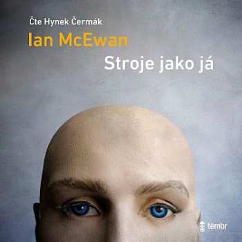 Album Ian McEwan: Stroje Jako Já