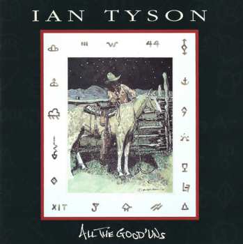 CD Ian Tyson: All The Good'uns