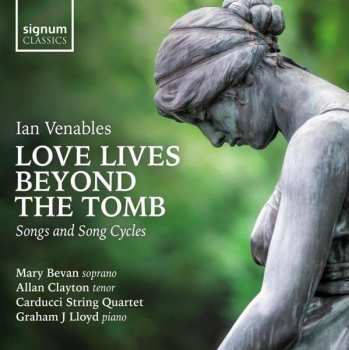 CD Ian Venables: Love Lives Beyond The Tomb