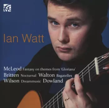 Mcleod: Fantasy On Themes From "Gloriana"; Britten: Nocturnes; Walton: Bagatelles