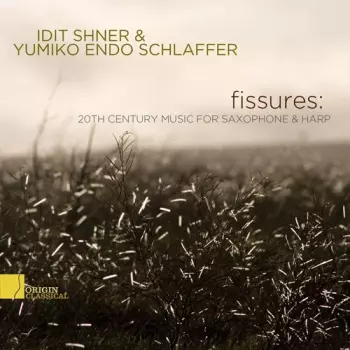 Fissures: 20th Century Music For Saxophone & Harp