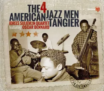 Idrees Sulieman Quartet: The 4 American Jazz Men In Tangier