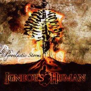Album Igneous Human: Pyroplastic Storms