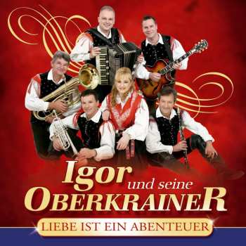 Album Igor Und Seine Oberkra.: Liebe Ist Ein Abenteuer