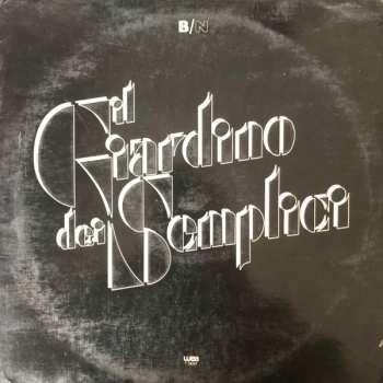 LP Il Giardino Dei Semplici: B / N