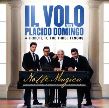 Album Placido Domingo: Notte Magica - A Tribute To The Three Tenors