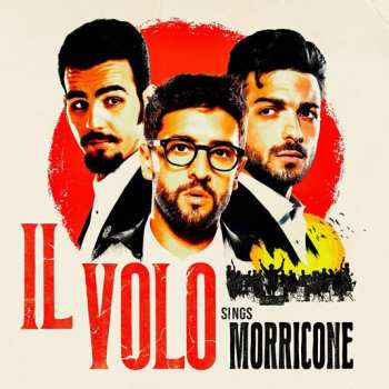 CD Il Volo: Il Volo Sings Morricone
