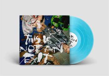 LP Ill Peach: This Is Not An Exit (ltd. Blue Curacao Vinyl)