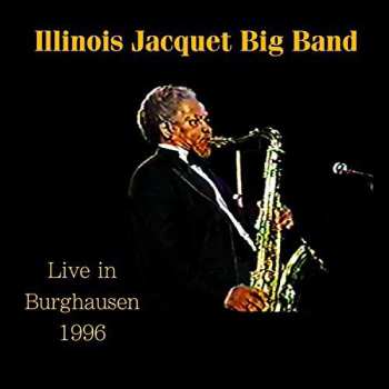 CD Illinois Jacquet: Big Band Live In Burghausen 1996