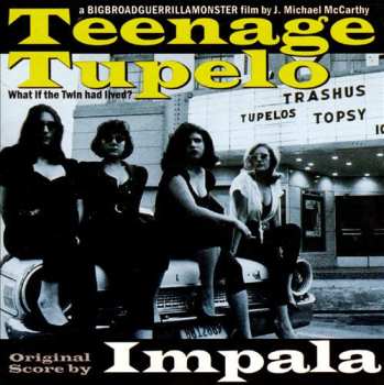 LP Impala: Teenage Tupelo