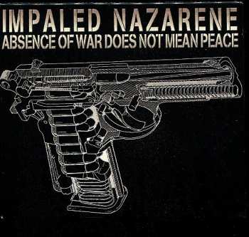 CD Impaled Nazarene: Absence Of War Does Not Mean Peace LTD