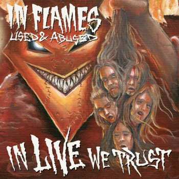 2CD In Flames: Used & Abused... In Live We Trust