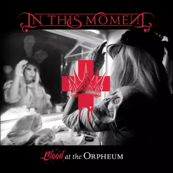 In This Moment: Blood At The Orpheum