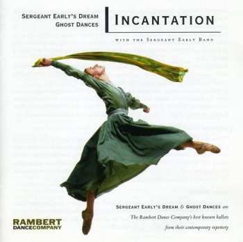 CD Incantation: Sergeant Early's Dream & Ghost Dances