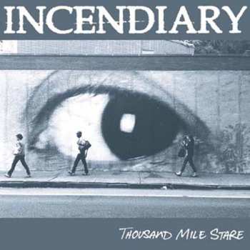 CD Incendiary: Thousand Mile Stare