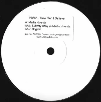 Inkfish: How Can I Believe