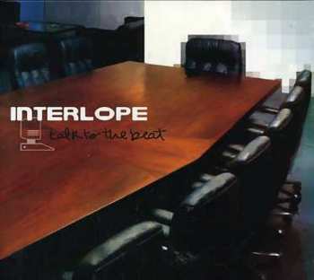 Album Interlope: Talk To The Beat