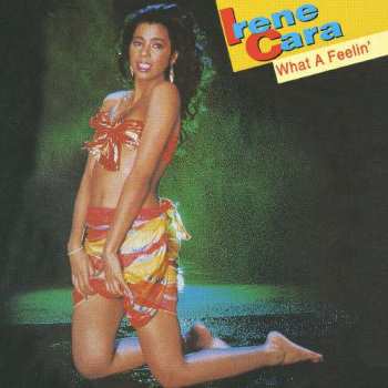 Album Irene Cara: What A Feelin'