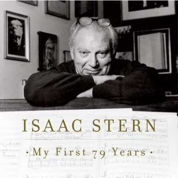 Album Isaac Stern: My First 79 Years: A Musical Celebration