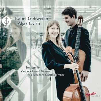 Album Isabel Gehweiler: Sonaten Für Violoncello Und Gitarre von Schubert, Gnattali, Vivaldi
