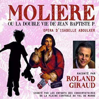 Molière Ou La Double Vie De Jean Baptiste P. 