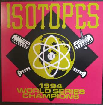 LP Isotopes: 1994 World Series Champions CLR