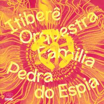 Album Itiberê Orquestra Família: Pedra Do Espia 