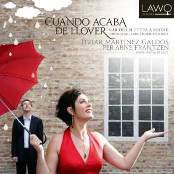 Album Itziar Martinez Galdos: Cuando Acaba Đe Llover = Når Det Slutter Å Regne (Spanish And Latin American Songs)