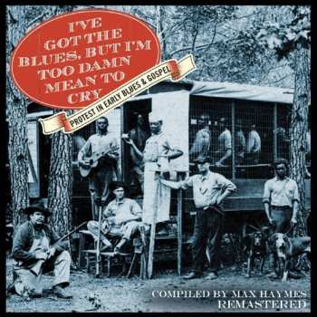 Album I've Got The Blues But I'm Too Damn Mean / Various: I've Got The Blues But I'm Too Damn Mean
