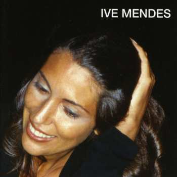 CD Ive Mendes: Ive Mendes