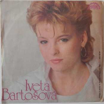 SP Iveta Bartošová: Rozvíjej Se Poupátko / Prosím Vás