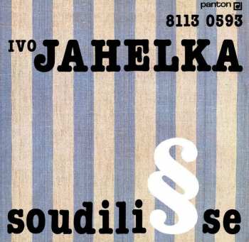 LP Ivo Jahelka: Soudili Se