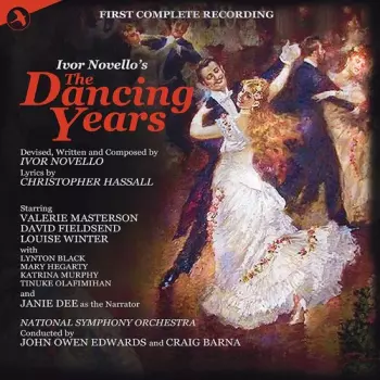 Ivor Novello's The Dancing Years - First Complete Recording