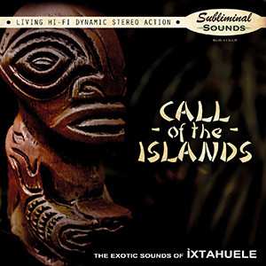 LP Ìxtahuele: Call Of The Islands LTD | CLR