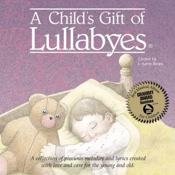 J. Aaron Brown: A Child's Gift Of Lullabyes