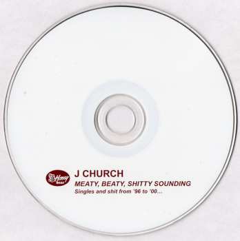 CD J Church: Meaty, Beaty, Shitty Sounding (Singles And Shit From '96 To '00...)