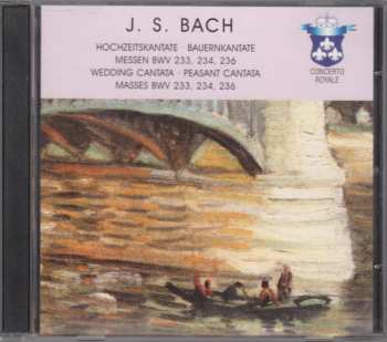 3CD Johann Sebastian Bach: Wedding Cantata / Peasant Cantata / Masses BWV 233, 234, 236